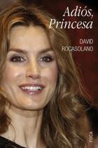 Adiós, Princesa - David Rocasolano - Akal