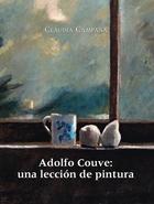 Adolfo Couve: Una lección de pintura - Claudia Campaña - Ediciones Metales pesados