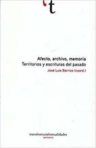 Afecto, archivo, memoria - José Luis Barrios Lara - Ibero