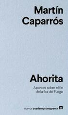 Ahorita - Martín Caparros - Anagrama