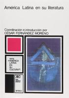América Latina en su literatura - César Fernández Moreno - Siglo XXI Editores América Latina en su literatura - César Fernández Moreno - Siglo XXI Editores