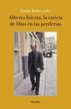 Alberto Iniesta, la caricia de Dios en las periferias - Emilia Robles - Herder