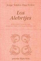Los alebrijes - Jorge Valdés Díaz Vélez - Hiperión Los alebrijes - Jorge Valdés Díaz Vélez - Hiperión