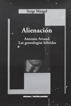 Alienación - Serge Margel - Ediciones Metales pesados Alienación - Serge Margel - Ediciones Metales pesados