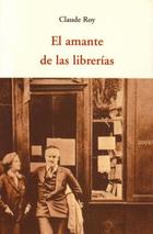 El Amante de las librerías - Claude Roy - Olañeta