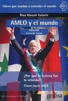 AMLO y el mundo - Rina Mussali Galante - Editorial Gedisa AMLO y el mundo - Rina Mussali Galante - Editorial Gedisa