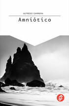 Amniótico - Alfredo Carrera - Paraíso Perdido
