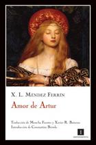 Amor de Artur - X. L. Méndez Ferrín - Impedimenta Amor de Artur - X. L. Méndez Ferrín - Impedimenta