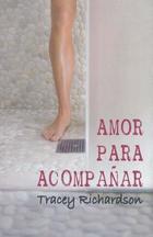 Amor para acompañar - Tracey Richardson - Egales