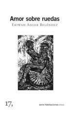 Amor sobre ruedas - Ekiwah Adler Beléndez - 17 IEC