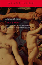 Amor y vejez - François-René Chateaubriand - Acantilado