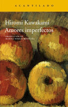 Amores imperfectos - Hiromi Kawakami - Acantilado