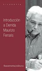 Introducción a Derrida - Maurizio Ferraris - Amorrortu