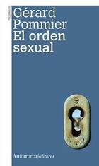 El orden sexual - Gérard Pommier - Amorrortu