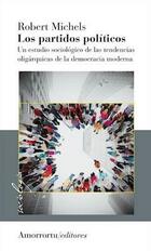 Los partidos políticos - Robert Michels - Amorrortu Los partidos políticos - Robert Michels - Amorrortu