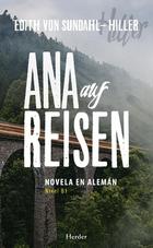 Ana auf Reisen - Edith von Sundahl-Hiller - Herder