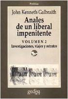 Anales de un liberal impenitente Vol. II - John Kenneth Galbraith - Editorial Gedisa