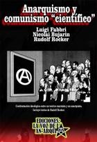 Anarquismo y comunismo "científico" - Luigi, Nicolai y Rudolf Fabbri, Bujarin y Rocker - La voz de la anarquía