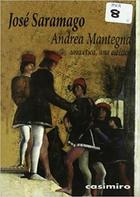 Andrea Mantegna. Una ética, una estética - José Saramago - Casimiro