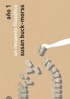 Año 1. Un recuento filosófico - Susan Buck-Morss - Akal Año 1. Un recuento filosófico - Susan Buck-Morss - Akal