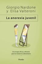 La anorexia juvenil - Giorgio Nardone - Herder La anorexia juvenil - Giorgio Nardone - Herder