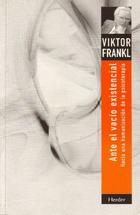 Ante el vacío existencial - Viktor E. Frankl - Herder