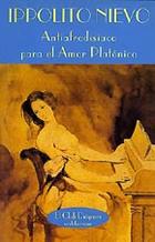 Antiafrodisiaco para el amor platónico - Ippolito Nievo - Valdemar Antiafrodisiaco para el amor platónico - Ippolito Nievo - Valdemar