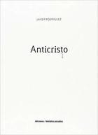 Anticristo - Javier Rodríguez - Ediciones Metales pesados Anticristo - Javier Rodríguez - Ediciones Metales pesados