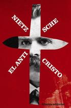 El Anticristo - Friedrich Nietzsche - Alianza editorial El Anticristo - Friedrich Nietzsche - Alianza editorial