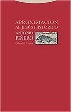 Aproximación al Jesús histórico - Antonio Piñero - Trotta