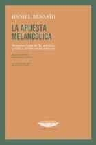 La apuesta melancólica - Daniel Bensaïd - Cuenco de plata