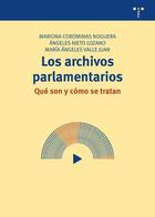 Los archivos parlamentarios - Mariona Corominas Noguera - Trea