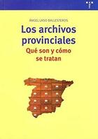 Los archivos provinciales - Ángel Laso Ballesteros - Trea