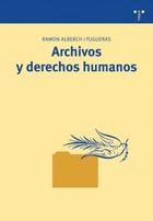 Archivos y derechos humanos - Ramon Alberch i Fugueras - Trea