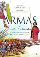 Armas de Grecia y Roma - Fernando Quesada Sanz - Esfera de los libros