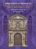 Arqueología Monacal - Guillermo Pérez-Castro Lira - Inah Arqueología Monacal - Guillermo Pérez-Castro Lira - Inah