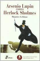 Arsenio Lupin contra Herlock Sholmes - Maurice Leblanc - Editorial fontamara Arsenio Lupin contra Herlock Sholmes - Maurice Leblanc - Editorial fontamara