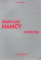 El arte de hoy - Jean-Luc Nancy - Prometeo El arte de hoy - Jean-Luc Nancy - Prometeo