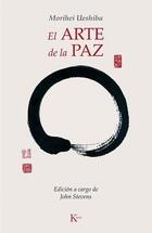 El arte de la paz - Morihei Ueshiba - Kairós El arte de la paz - Morihei Ueshiba - Kairós