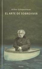 El Arte de sobrevivir - Arthur  Schopenhauer - Herder