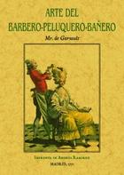 Arte del barbero-peluquero-bañero - Mr, de Gaursault - Maxtor Arte del barbero-peluquero-bañero - Mr, de Gaursault - Maxtor