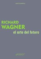 El arte del futuro - Richard Wagner - Prometeo