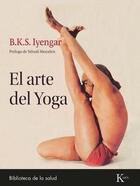 El arte del yoga - B.K.S. Iyengar - Kairós