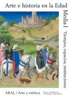 Arte e historia en la Edad Media I -  AA.VV. - Akal