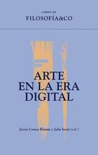 Arte en la era digital - AA.VV. - Filosofía & Co Arte en la era digital - AA.VV. - Filosofía & Co