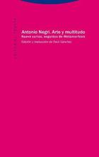 Arte y multitudo - Antonio Negri - Trotta