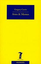 Artes & Mentes - Gregory Currie - Machado Libros