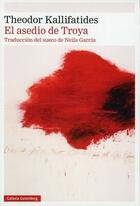 El asedio de troya - Theodor Kallifatides - Galaxia Gutenberg El asedio de troya - Theodor Kallifatides - Galaxia Gutenberg