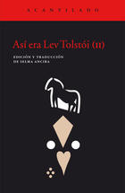 Así era Lev Tolstói (II) - Selma Ancira - Acantilado