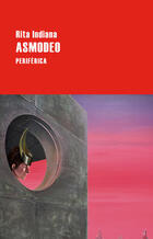 Asmodeo - Rita Indiana - Periférica Asmodeo - Rita Indiana - Periférica